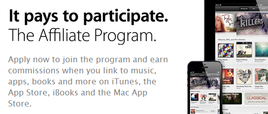 Apple's affiliate program which pays you for every successful sale sent to them.